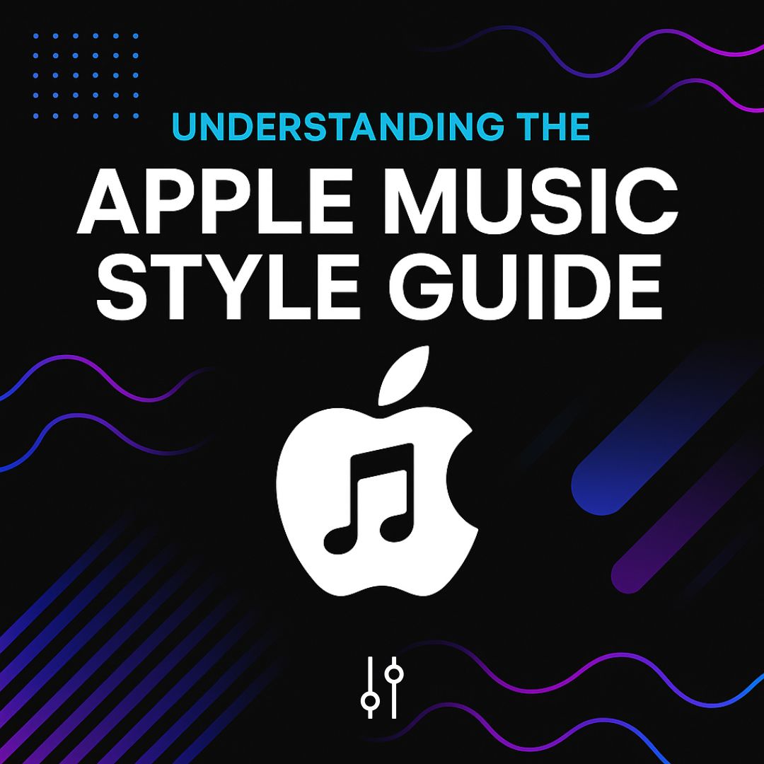 Understanding The Apple Music Style Guide A Game Changer For Understanding The Apple Music Style Guide A Game Changer For